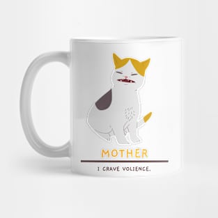 Mother I Crave Violence Mug